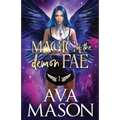 Magic of the Demon Fae - Paperback