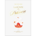 The Little Book of Ladurée: Patisserie - Hardcover