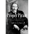The Proper Pirate: Robert Louis Stevenson's Quest for Identity - Hardcover