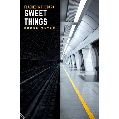 Sweet Things: Flashes in the Dark - Paperback