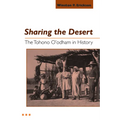 Sharing the Desert: The Tohono O'odham in History - Paperback