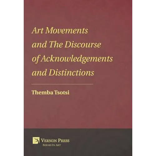 Art Movements and The Discourse of Acknowledgements and Distinctions - Hardcover