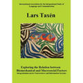 Exploring the Relation between Biomechanical and Macrosocial Factors: Integrationism meets Neuroscience and Information Systems - Paperback