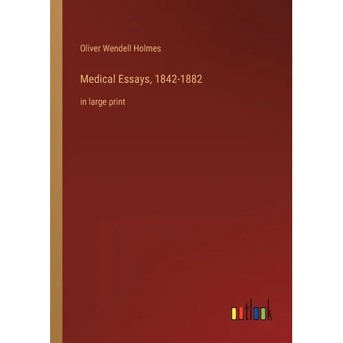 Medical Essays, 1842-1882: in large print - Paperback
