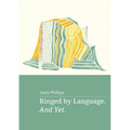 Ringed by Language. And Yet. - Paperback