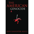 The American Genocide - Paperback