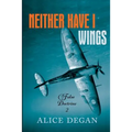 Neither Have I Wings - Paperback
