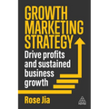 Growth Marketing Strategy: Drive Profits and Sustained Business Growth - Paperback