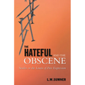 The Hateful and the Obscene: Studies in the Limits of Free Expression - Paperback
