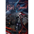 The Godly Series: The Girl with the Sword - Paperback