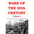 Wars of the 20th Century - Volume 4: Twenty Wars That Shaped the Present World - Paperback