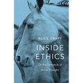 Inside Ethics: On the Demands of Moral Thought - Hardcover