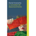 Sociedad del Desconocimiento, La - Hardcover
