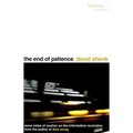 The End of Patience: Cautionary Notes on the Information Revolution - Hardcover
