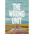 The Wrong Unit - Hardcover