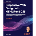 Responsive Web Design with HTML5 and CSS - Fifth Edition: Build future-proof responsive websites using the latest HTML5 and CSS techniques - Paperback