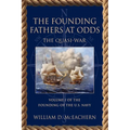 The Founding Fathers at Odds: The Quasi-War - Volume I of the Founding of the U.S. Navy Trilogy - Paperback