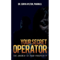 Your Secret Operator: The Answer To Your Prosperity - Paperback