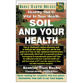 Soil and Your Health: Healthy Soil Is Vital to Your Health - Paperback