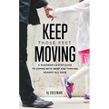 Keep Those Feet Moving: A Widower's 8-Step Guide to Coping with Grief and Thriving Against All Odds - Paperback