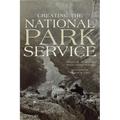 Creating the National Park Service: The Missing Years - Paperback