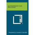 Anthropology And Education - Hardcover