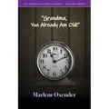 "Grandma, You Already Am Old!" - Paperback