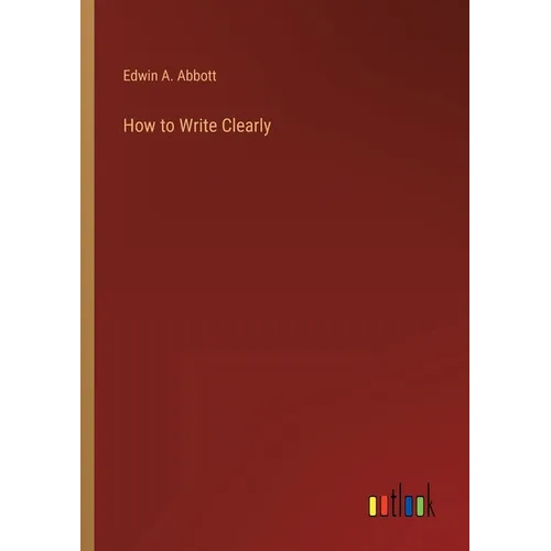 How to Write Clearly - Paperback