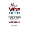 Eyes Wide Open Workbook: The Pre-Marital Assessment For Couples That Are Looking To Unite For A Long And Happy Marriage - Paperback