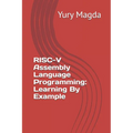 RISC-V Assembly Language Programming: Learning By Example - Paperback