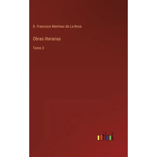 Obras literarias: Tomo 3 - Hardcover