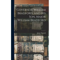 Governor William Bradford, and his son, Major William Bradford - Hardcover