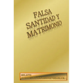 Falsa Santidad Y Matrimonio: La Revolucion - Paperback
