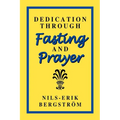 Dedication Through Fasting and Prayer - Paperback