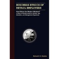 Business Ethics of Retail Employees: How Ethical Are Modern Workers? - Paperback