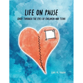 Life On Pause: Grief through the eyes of children and teens - Paperback