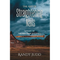 The Art of Straightening Nails: A Story of Triumph Over Adversity - Paperback