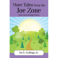 More Tales from the Joe Zone: Nine Entertaining Stories - Paperback