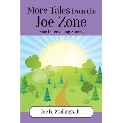 More Tales from the Joe Zone: Nine Entertaining Stories - Paperback