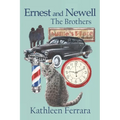 Ernest and Newell: The Brothers - Paperback
