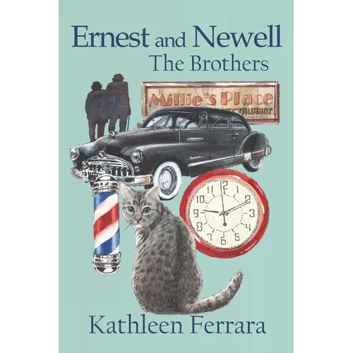 Ernest and Newell: The Brothers - Paperback