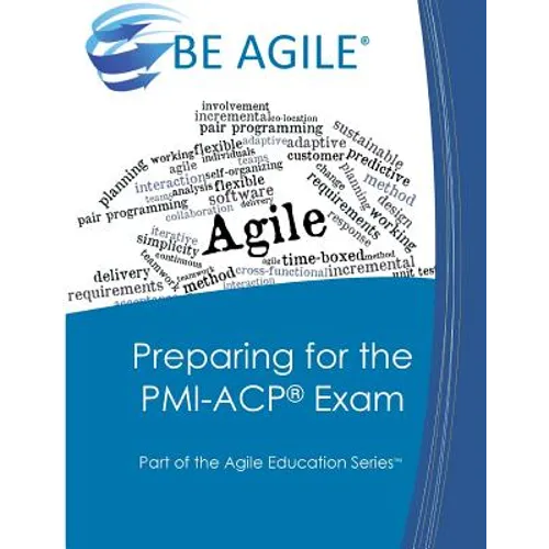 Preparing for the PMI-ACP Exam: Part of the Agile Education Series - Paperback