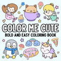 Color Me Cute: Bold and Easy Coloring Book - Paperback