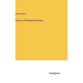 Notices of Mining Machinery - Hardcover