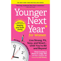 Younger Next Year for Women: Live Strong, Fit, Sexy, and Smart--Until You're 80 and Beyond - Paperback