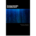 The Deep Dark Web: the hidden world - Paperback