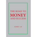 The Road to Money and Success - Paperback