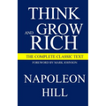 Think and Grow Rich: The Complete Classic Text - Paperback
