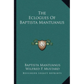 The Eclogues Of Baptista Mantuanus - Paperback