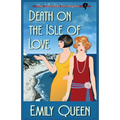 Death on the Isle of Love: A 1920's Murder Mystery - Paperback